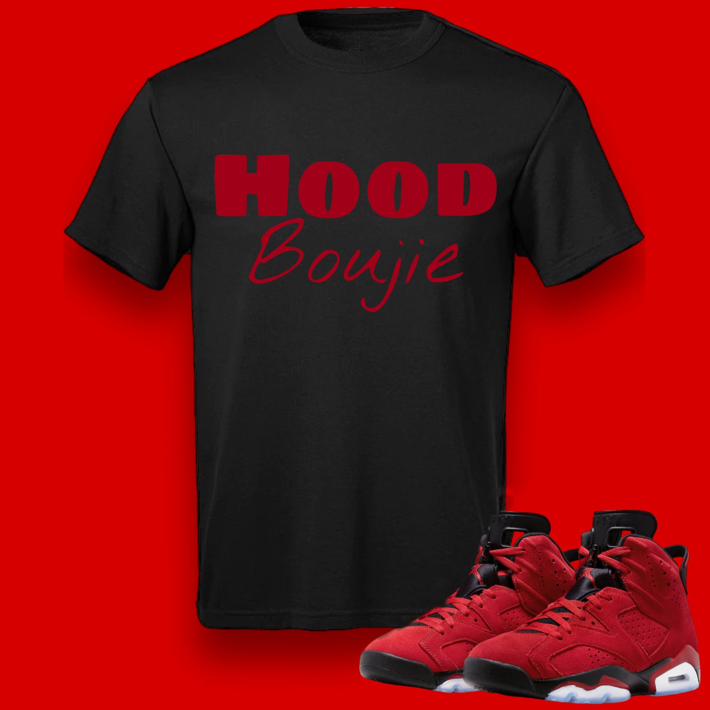 Hood Boujie Fresa T-shirt to Match Red Air Jordan 6s Retro Toro Bravo Hip Hop Tee (Black/Red)